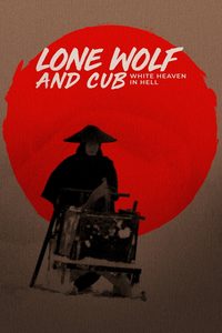 Lone Wolf and Cub: White Heaven in Hell poster