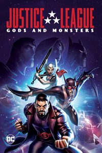 Justice League: Gods and Monsters poster