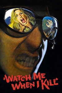 Watch Me When I Kill poster