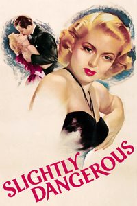 Slightly Dangerous poster