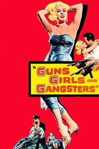 Guns Girls and Gangsters poster