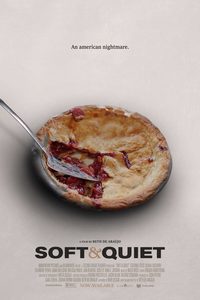 Soft & Quiet poster