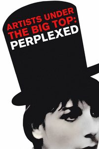 Artists Under the Big Top: Perplexed poster