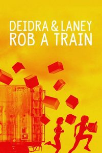 Deidra & Laney Rob a Train poster