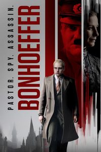 Bonhoeffer: Pastor. Spy. Assassin. poster