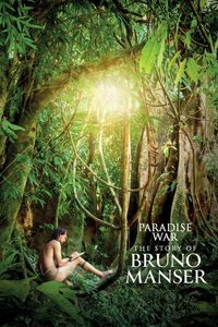Paradise War: The Story of Bruno Manser poster
