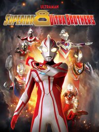 Superior Ultraman 8 Brothers