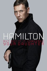 Agent Hamilton: But Not If It Concerns Your Daughter