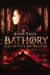Bathory: Countess of Blood poster