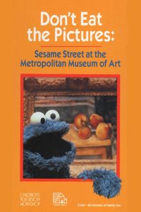 Don't Eat the Pictures: Sesame Street at the Metropolitan Museum of Art poster