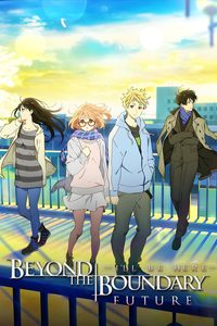 Beyond the Boundary Movie: I'll Be Here - Mirai-hen
