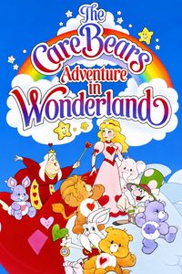 The Care Bears Adventure in Wonderland poster