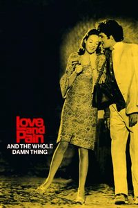 Love and Pain and the Whole Damn Thing poster