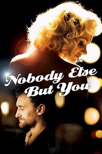 Nobody Else But You poster