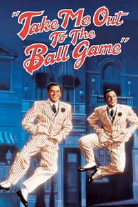 Take Me Out to the Ball Game poster