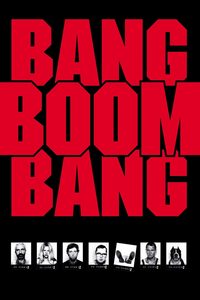 Bang Boom Bang - Ein todsicheres Ding poster