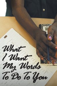 What I Want My Words to Do to You: Voices from Inside a Women's Maximum Security Prison poster