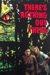 There's Nothing Out There poster