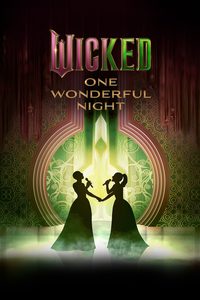 Wicked: One Wonderful Night poster
