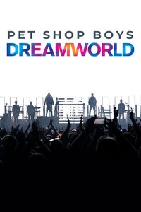 Pet Shop Boys Dreamworld: The Hits Live poster