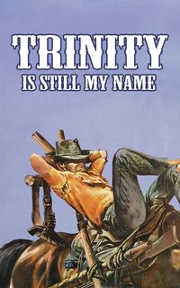 Trinity Is STILL My Name!