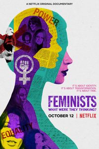 Feminists: What Were They Thinking? poster