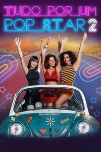 Tudo Por um Pop Star 2 poster