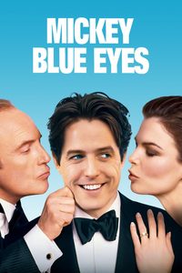 Mickey Blue Eyes poster