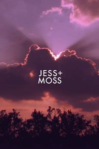 Jess + Moss poster