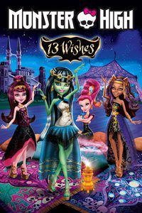Monster High: 13 Wishes poster