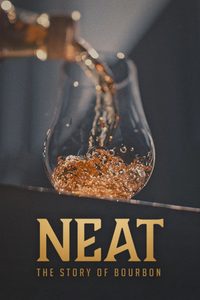 Neat: The Story of Bourbon poster