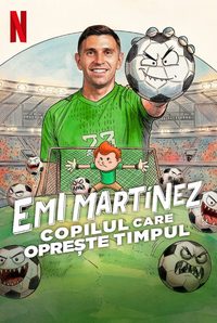 Emi Martínez: The Kid Who Stops Time
