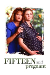 Fifteen and Pregnant poster