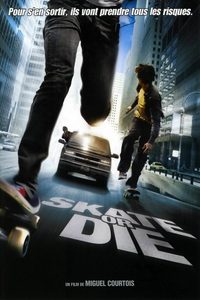 Skate or Die poster