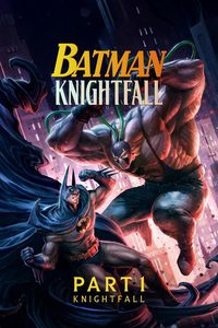 Batman: Knightfall Part 1: Knightfall poster