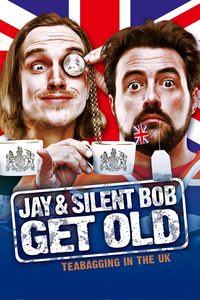 Jay and Silent Bob Get Old: Tea Bagging in the UK poster