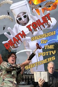 Death Toilet 5: Invasion of the Potty Snatchers poster