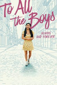 To All the Boys: Always and Forever poster