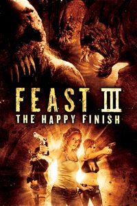 Feast III: The Happy Finish poster
