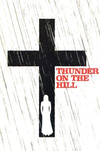 Thunder on the Hill poster