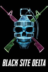 Black Site Delta poster