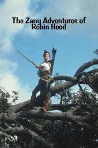 The Zany Adventures of Robin Hood poster
