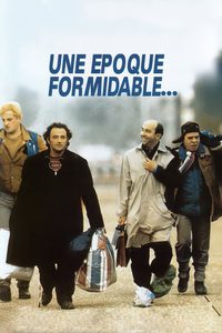 Une époque formidable… poster
