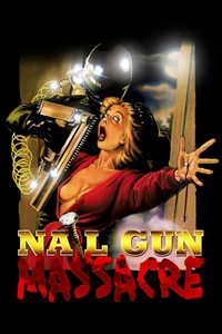 The Nail Gun Massacre poster