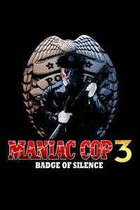 Maniac Cop 3: Badge of Silence poster