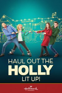 Haul Out the Holly: Lit Up poster