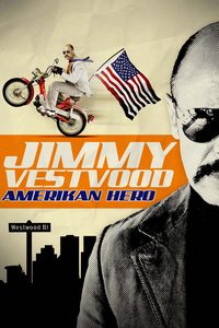 Jimmy Vestvood: Amerikan Hero poster