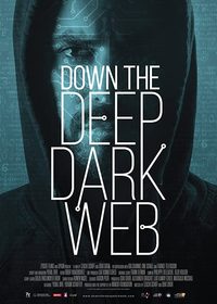 Down the Deep, Dark Web