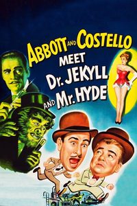 Abbott and Costello Meet Dr. Jekyll and Mr. Hyde