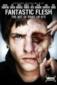Starz Inside: Fantastic Flesh poster